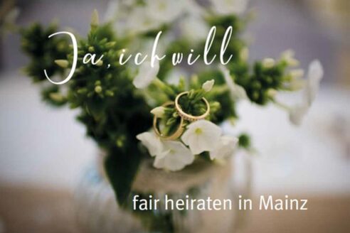 Fair Heiraten in Mainz